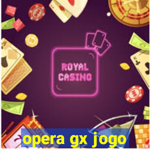 opera gx jogo